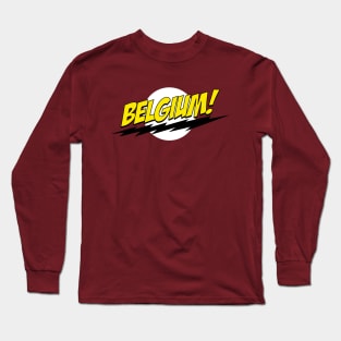 Belgium! Long Sleeve T-Shirt